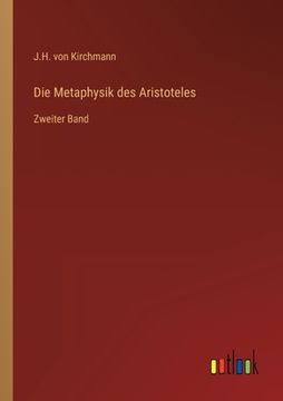 portada Die Metaphysik des Aristoteles: Zweiter Band (en Alemán)