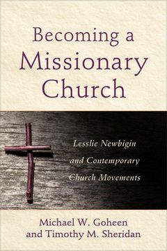 portada Becoming a Missionary Church: Lesslie Newbigin and Contemporary Church Movements (in English)