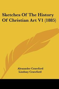 portada sketches of the history of christian art v1 (1885) (en Inglés)