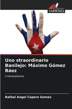 portada Uno straordinario Banilejo: Máximo Gómez Báez