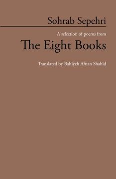portada Sohrab Sepehri: A Selection of Poems from the Eight Books (en Inglés)