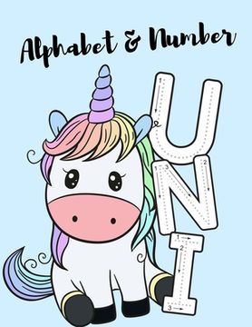 portada Alphabet & Number: A funny unicorn activity book for kids ages 4-8 -(A-Z ) Handwriting & Number Tracing & The maze game & Coloring page (