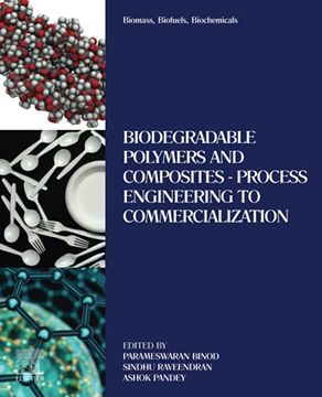 portada Biomass, Biofuels, Biochemicals: Biodegradable Polymers and Composites - Process Engineering to Commercialization (en Inglés)