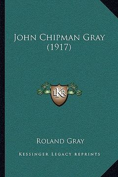 portada john chipman gray (1917) (in English)