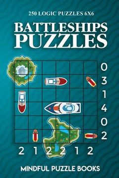 portada Battleships Puzzles: 250 Challenging Logic Puzzles 6x6 (en Inglés)