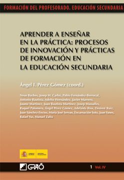 portada Aprender a Enseñar en la Práctica: Procesos de Innovación y Prácticas de Formación en la Educación Secundaria: 014 (Formacion Profesorado-E. Secund ) - 9788499800172
