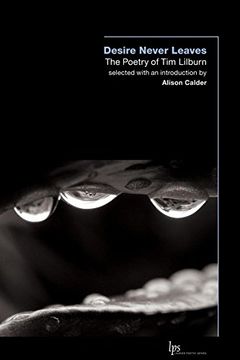 portada Desire Never Leaves: The Poetry of tim Lilburn (Laurier Poetry) (in English)