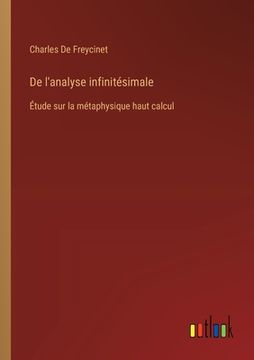 portada De l'analyse infinitésimale: Étude sur la métaphysique haut calcul (in French)