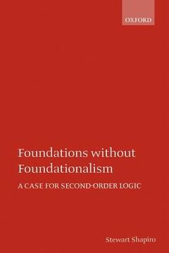 portada Foundations Without Foundationalism: A Case for Second-Order Logic (Oxford Logic Guides) (en Inglés)