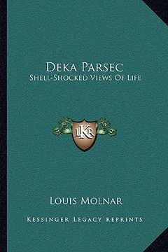 portada deka parsec: shell-shocked views of life (en Inglés)