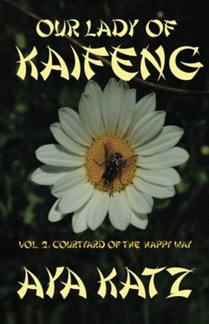 portada Our Lady of Kaifeng: Courtyard of the Happy Way: Volume 2