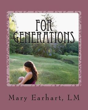 portada For Generations: A Midwife's Tale of Hope and Help for Drug Addicted Pregnant Women and Their Families