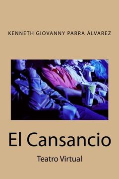 portada El Cansancio: Teatro Virtual (Spanish Edition)