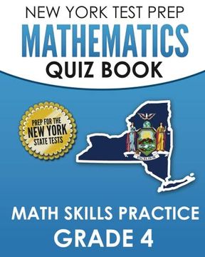 portada New York Test Prep Mathematics Quiz Book Math Skills Practice Grade 4: Covers the Next Generation Learning Standards (en Inglés)