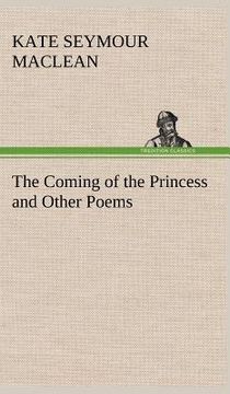 portada the coming of the princess and other poems (en Inglés)