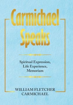 portada Carmichael Speaks: Spiritual Expression, Life Experience, Memoriam (in English)