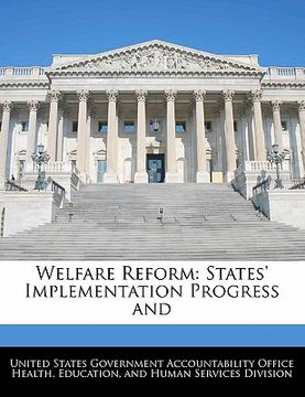 portada welfare reform: states' implementation progress and (en Inglés)
