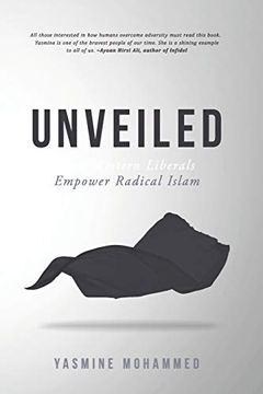portada Unveiled: How Western Liberals Empower Radical Islam 