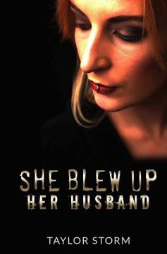 portada She Blew Up Her Husband (en Inglés)