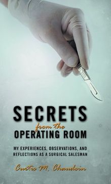 portada Secrets From the Operating Room: My Experiences, Observations, and Reflections as a Surgical Salesman 