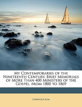 portada my contemporaries of the nineteenth century, brief memorials of more than 400 ministers of the gospel, from 1800 to 1869