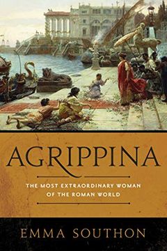 portada Agrippina: The Most Extraordinary Woman of the Roman World (in English)