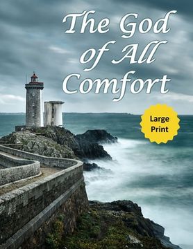 portada The God of All Comfort (Large Print): Bible Promises to Comfort Women (Grace of God) (in English)