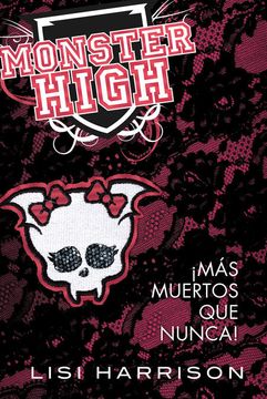 portada Monster High 4.  Más Muertos que Nunca!