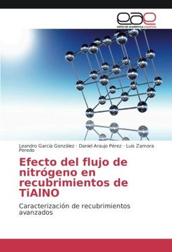 portada Efecto del flujo de nitrógeno en recubrimientos de TiAlNO: Caracterización de recubrimientos avanzados (Spanish Edition)
