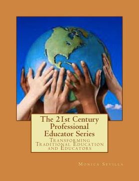 portada The 21st Century Professional Educator Series (en Inglés)