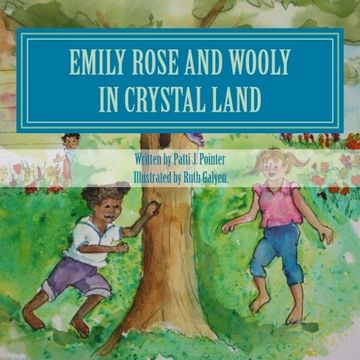 portada Emily Rose and Wooly in Crystal Land: Book 2