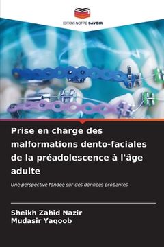 portada Prise en charge des malformations dento-faciales de la préadolescence à l'âge adulte (en Francés)