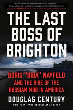 portada The Last Boss of Brighton: Boris Biba Nayfeld and the Rise of the Russian Mob in America (en Inglés)