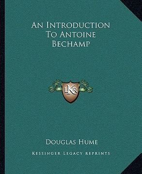 portada an introduction to antoine bechamp (in English)