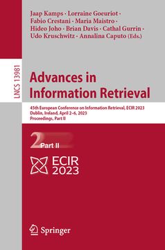 portada Advances in Information Retrieval: 45th European Conference on Information Retrieval, Ecir 2023, Dublin, Ireland, April 2-6, 2023, Proceedings, Part I (en Inglés)