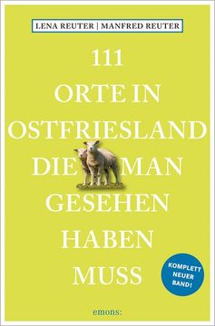 portada 111 Orte in Ostfriesland, die man Gesehen Haben Muss (en Alemán)