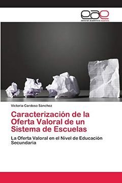 portada Caracterización de la Oferta Valoral de un Sistema de Escuelas: La Oferta Valoral en el Nivel de Educación Secundaria