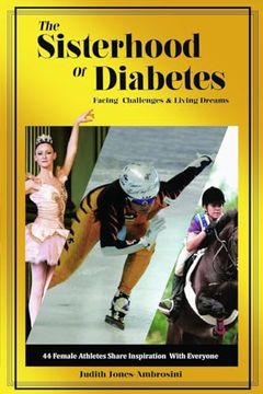 portada The Sisterhood of Diabetes: Facing Challenges and Living Dreams (en Inglés)