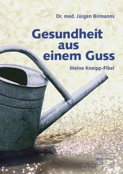 portada Gesundheit aus einem Guss: Meine Kneipp-Fibel (en Alemán)