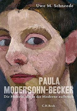 portada Paula Modersohn-Becker: Die Malerin, die in die Moderne Aufbrach (en Alemán)
