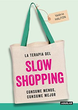 portada La Terapia Del Slow Shopping (in Spanish)