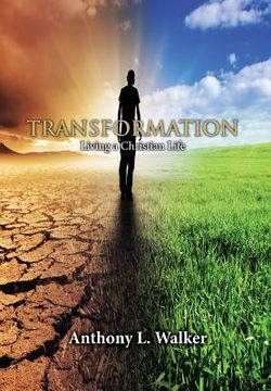 portada Transformation: Living a Christian Life (en Inglés)