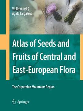 portada Atlas of Seeds and Fruits of Central and East-European Flora: The Carpathian Mountains Region