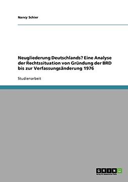 portada Neugliederung Deutschlands? Eine Analyse der Rechtssituation von Gründung der BRD bis zur Verfassungsänderung 1976 (German Edition)