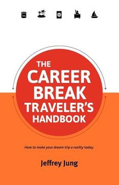 portada the career break traveler's handbook (en Inglés)