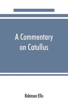 portada A commentary on Catullus (en Inglés)