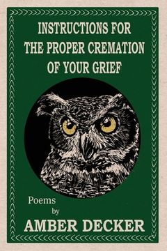 portada Instructions for the Proper Cremation of Your Grief (in English)