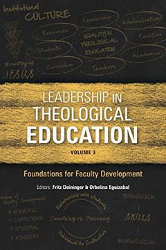 portada Leadership in Theological Education, Volume 3: Foundations for Faculty Development (Icete) (en Inglés)