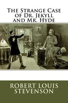 portada The Strange Case of Dr. Jekyll and Mr. Hyde: (Mockingbird Classics) (en Inglés)