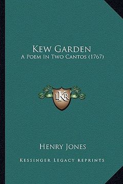 portada kew garden: a poem in two cantos (1767) a poem in two cantos (1767) (en Inglés)